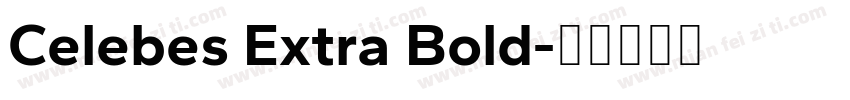 Celebes Extra Bold字体转换